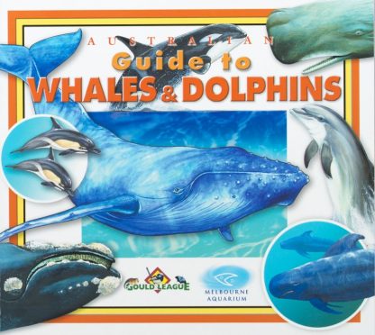 Australian Guide to Whales and Dolphins - Gould League Book